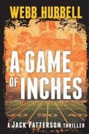 A Game of Inches de Webb Hubbell