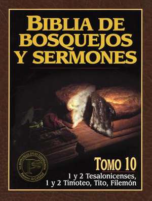 Biblia de Bosquejos y Sermones-RV 1960-1 y 2 Tesalonicenses, 1 y 2 Timoteo, Tito, Filemon de Editorial Portavoz