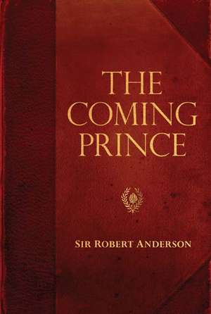 The Coming Prince de Sir Robert Anderson