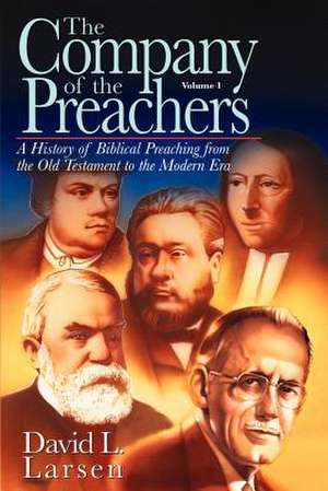 The Company of the Preachers, Vol. 1 de David L. Larsen