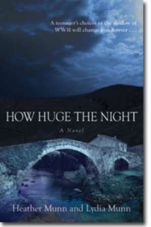 How Huge the Night – A Novel de Heather Munn