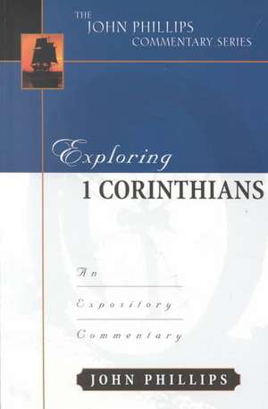 Exploring 1 Corinthians de John Phillips