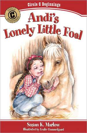 Andi's Lonely Little Foal de Susan K. Marlow