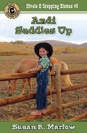 Andi Saddles Up de Susan K. Marlow