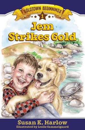 Jem Strikes Gold de Susan K. Marlow