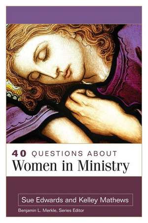 40 Questions About Women in Ministry de Kelley Mathews