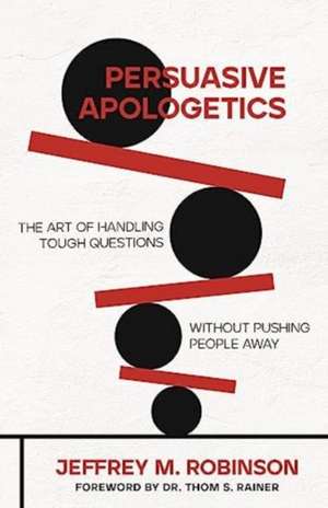 Persuasive Apologetics de Jeffrey Robinson