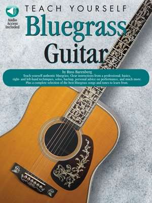 Teach Yourself Bluegrass Guitar de Russ Barenberg