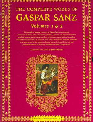 The Complete Works of Gaspar Sanz - Volumes 1 & 2 (2 Books with Online Audio) [With 2 CDs] de Gaspar Sanz