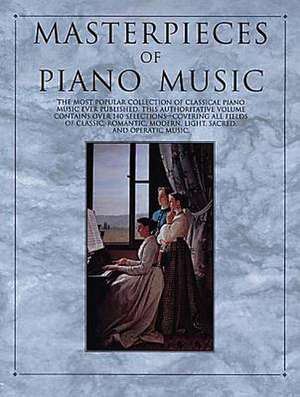 Masterpieces of Piano Music de Hal Leonard Corp