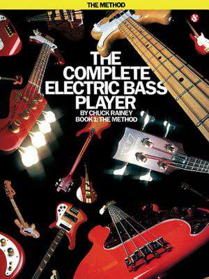 The Complete Electric Bass Player - Book 1 de Chuck Rainey