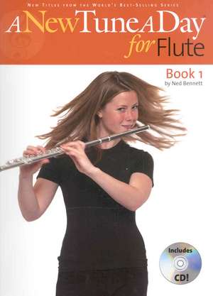 A New Tune a Day for Flute: Book 1 de Ned Bennett