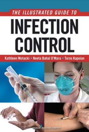 An Illustrated Guide to Infection Control de Kathleen Motacki