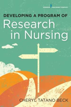 Developing a Program of Research in Nursing de Daniel C. Rudofossi