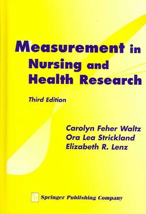 Measurement In Nursing And Health Research de Carolyn F. Waltz