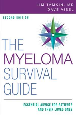 The Myeloma Survival Guide de Jim MD FACP FACE Tamkin