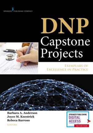 Dnp Capstone Projects: Exemplars of Excellence in Practice de Barbara A. Anderson