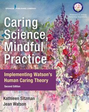 Caring Science, Mindful Practice de Kathleen Rn Cne Anef Sitzman