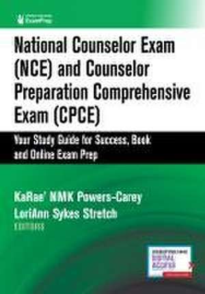 National Counselor Exam (Nce) and Counselor Preparation Comprehensive Exam (Cpce) de Karae' Nmk Powers-Carey