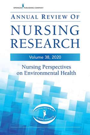 Annual Review of Nursing Research, Volume 38 de Beth Schenk