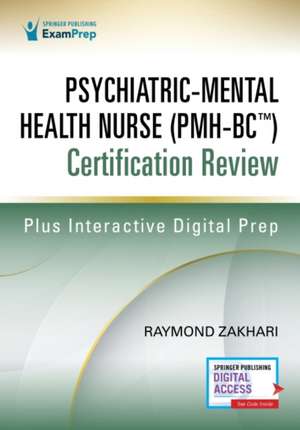 Psychiatric-Mental Health Nurse (Pmh-Bc(tm)) Certification Review de Raymond Zakhari