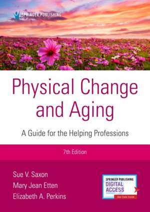 PHYSICAL CHANGE & AGING 7TH /E de Elizabeth A. Perkins