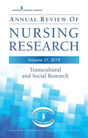 Annual Review of Nursing Research, Volume 37