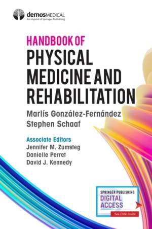 Handbook of Physical Medicine and Rehabilitation de Marlis Gonzalez-Fernandez