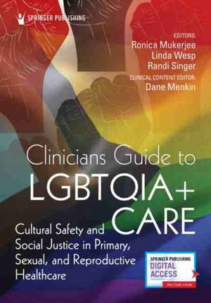 Clinician's Guide to Lgbtqia+ Care de Ronica Mukerjee