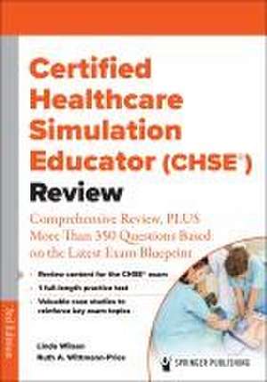 Certified Healthcare Simulation Educator (Chse(r)) Review de Linda Wilson