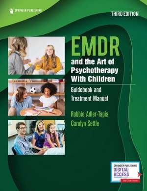 EMDR and the Art of Psychotherapy with Children de Robbie Adler-Tapia