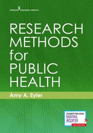 Research Methods for Public Health de Amy A. Eyler