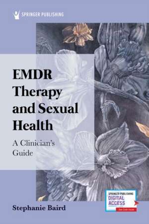 EMDR Therapy and Sexual Health de Stephanie Baird