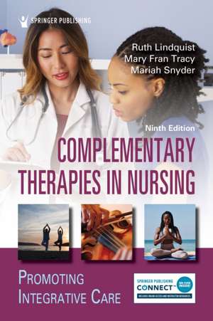 Complementary Therapies in Nursing de Ruth Lindquist