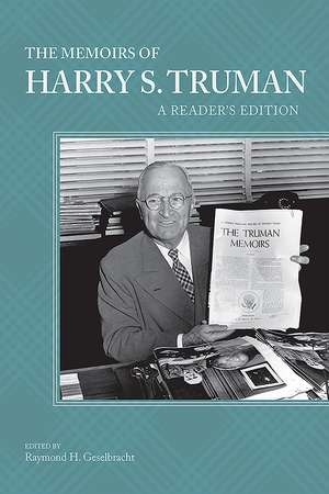 The Memoirs of Harry S. Truman: A Reader's Edition de Raymond H. Geselbracht