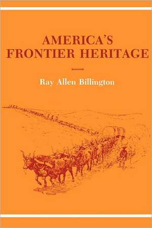 America's Frontier Heritage de Ray Allen Billington