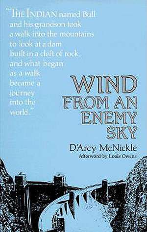 Wind from an Enemy Sky de Darcy McNickle