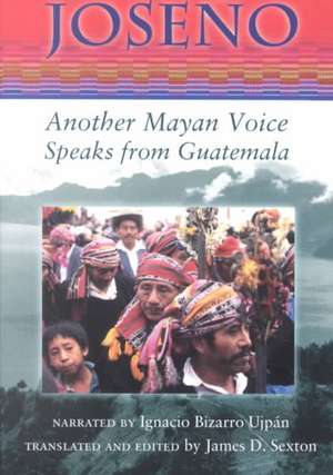 Jose O: Another Mayan Voice Speaks from Guatemala de Ignacio Bizarro Ujpban