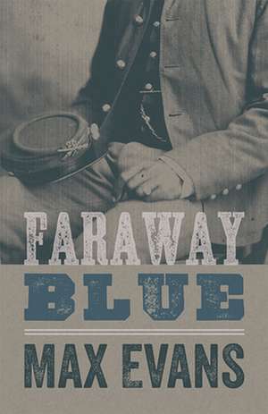 Faraway Blue de Max Evans