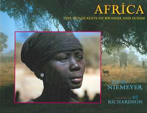 Africa: The Holocausts of Rwanda and Sudan de Lucian Niemeyer