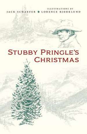 Stubby Pringle's Christmas de Jack Schaefer