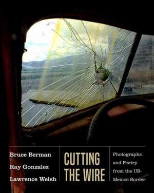 Cutting the Wire de Ray Gonzalez