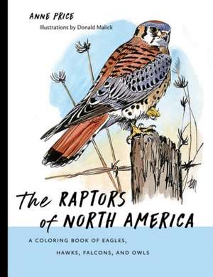 The Raptors of North America de Anne Price