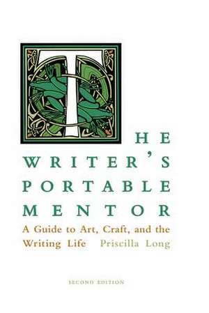 The Writer's Portable Mentor de Priscilla Long