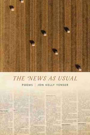 The News as Usual de Jon Kelly Yenser