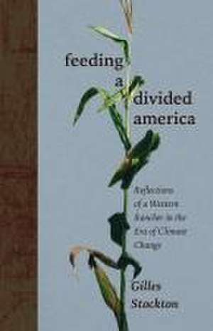 Feeding a Divided America de Gilles Stockton