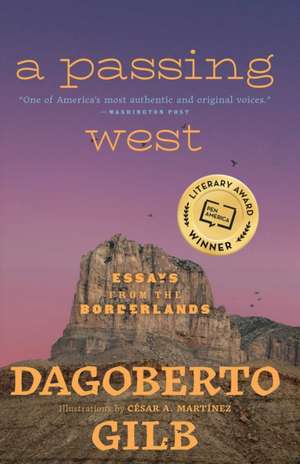 Passing West de Dagoberto Gilb