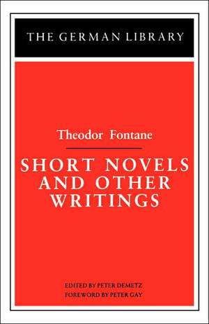 Short Novels and Other Writings: Theodor Fontane de Peter Demetz