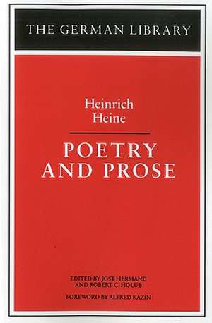 Poetry and Prose: Heinrich Heine de Jost Hermand