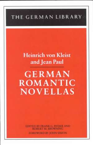 German Romantic Novellas: Heinrich von Kleist and Jean Paul de Frank G. Ryder